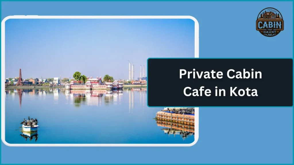 Private Cabin Cafe in Kota