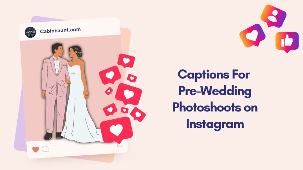 150+ Captions for Pre-Wedding Photoshoots on Instagram Captions For Pre-Wedding Photoshoots on Instagram